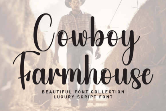 Cowboy Farmhouse: Blending Rustic Charm with Luxury Script Elegance